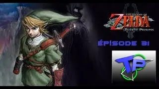 Let's Play Zelda Twilight Princess | &eacute;pisode 31 : 