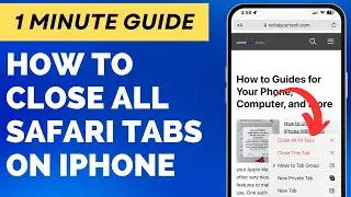 How to Close All Safari Tabs on iPhone (Step by Step Tutorial)