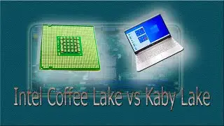 Intel Coffee Lake vs Intel Kaby Lake Processor | Coffee Lake vs Kaby Lake Processor | Processor