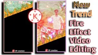 New Trend Fire Effect Video Editing 2020 | KINEMASTER | Marathi Editing | Trending | SP Creation