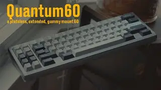 a plateless o-ring xt 60%!? | Quantum60 Overview and Sound Test