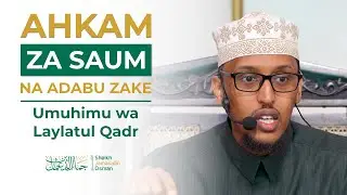 Ahkam za Saum na Adabu Zake | Sehemu ya 21 | Umuhimu wa Laylatul | Qadr | Sheikh Jamaludin Osman