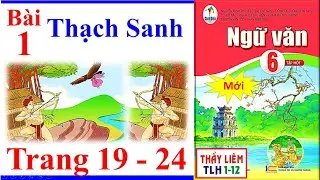 Ngữ Văn 6 C&aacute;nh Diều B&agrave;i 1 | Thạch Sanh | Trang 19 - 24 | Văn Bản 2 | Mới | Stone Man