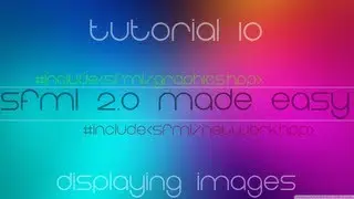 C++ Sfml 2.0 Made Easy Tutorial 10 - Displaying Images