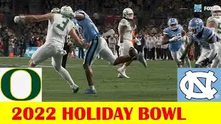 (Second half) North Carolina vs #15 Oregon Ducks Football Game Highlights-2022 Holiday Bowl