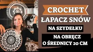 ŁAPACZ SNÓW NA SZYDEŁKU NA OBRĘCZ O ŚREDNICY 20 CM