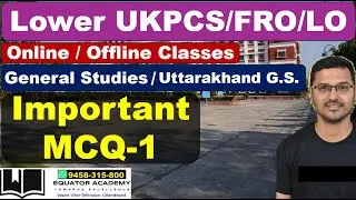 UKPSC | Lower PCS | FRO | RO~ARO | Logging Officer | Important General Studies MCQ-1|