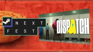 Dispatch - Steam Next Fest - June 2025 - Demo