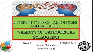 Logic: Tautologies, Fallacies and Validity of Categorical Syllogisms