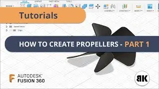 Fusion 360: How to create Propellers - Part 1