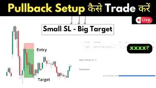 How to Plan Pullback Setup🔥 || Live Market Psychology ✅️
