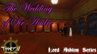 THIEF 2 FAN-MISSION: The Wedding of Sir Andre [Experte][Deutsch]
