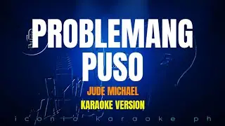 Problemang Puso - Jude Michael Karaoke Version songs lyrics cover videoke opm tagalog love best new
