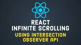 Infinitely Load More Data in React with the IntersectionObserver API