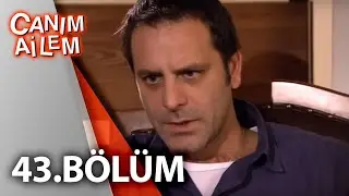 Canım Ailem| 43.Bölüm