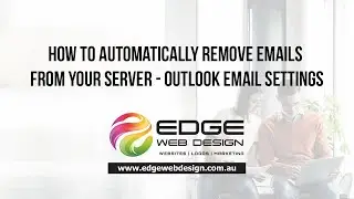 How to automatically remove emails from your server - Outlook Email Settings