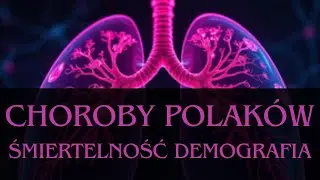 Najczęstsze choroby Polak&oacute;w, śmiertelność, zapaść demograficzna ‐ Time Quest