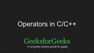 C++ Programming Language Tutorial | Operators in C / C++ | GeeksforGeeks