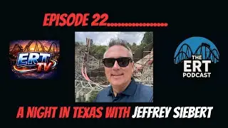 Episode 22: A Night In Texas With Jeffrey Siebert | THE ERT PODCAST