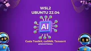 Установка CUDA Toolkit, cuDNN и TensorRT на WSL2 (2024): пошаговое руководство: