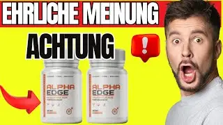 ⛔ Alpha Edge Erfahrungen 2025 &ndash; Test & Ehrliche Bewertung