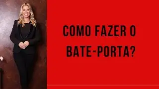 Como fazer o Bate-Porta?
