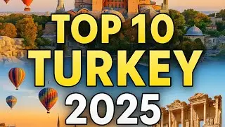 Top 10 Best Places to Visit in Turkey 2025 | Ultimate Travel Guide