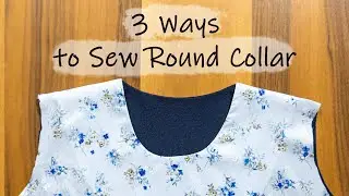 3 WAYS TO SEW EASIER! 3 awesome methods to sew round collar!