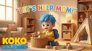 Helping Mom at Home for Kids 🧸 | Learning Responsibility | Koko Learner