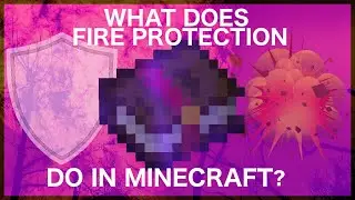 Minecraft Fire Protection Enchantment Explained
