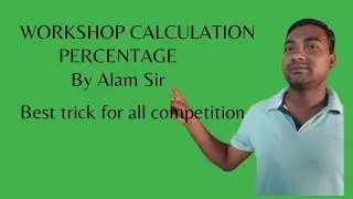 WORKSHOP CALCULATION (PERCENTAGE)