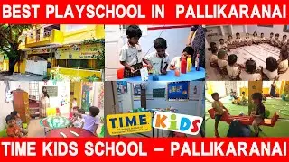 Best Play School in Pallikaranai | Time Kids, Pallikaranai