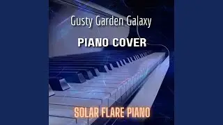 Gusty Garden Galaxy (Piano)