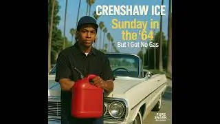 Sunday in the '64 (But I Got No Gas) - Crenshaw Ice (90's West Coast Rap, Low Rider, Old School)
