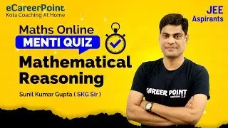 Maths Online Menti Quiz | Mathematical Reasoning | JEE | Maths | SKG Sir | Career Point JEE