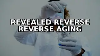 Reverse Aging Decades: The Shocking Scientific Breakthrough Revealed!