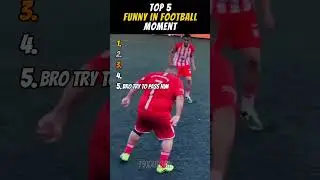 Top 5 Funny Football Moments #soccer #shorts #meme #funny #football