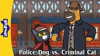The Police Dog and the Criminal Cat | The Wild West Adventure | Little Fox