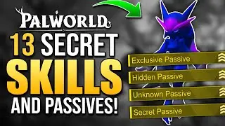 GET THESE BEFORE THERE GONE! 13 Secret Passives & Skills in Palworld