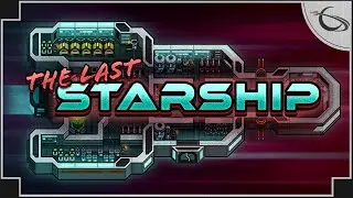 The Last Starship - (RimWorld meets FTL) [Space Ship Building Sim]
