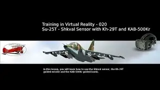 Training in Virtual Reality - 020 Su-25T - Shkval Sensor with Kh-29T and KAB-500Kr