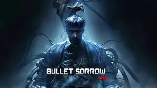Bullet Sorrow
