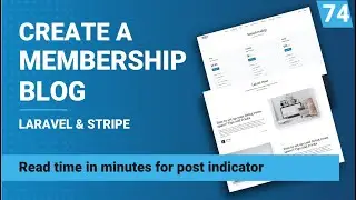 Read time in minutes for post indicator | Create a membership blog with Laravel & Stripe | Part 74
