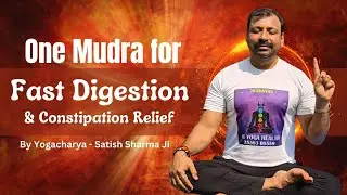 इस 1 Mudra से Digestion और Constipation Problem को दूर करे, Chronic Constipation Digestion Treatment