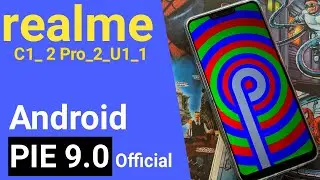 Android Pie 9.0 for Realme Devices _ C1 | 2 Pro | realme 2 | realme1