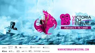 VICTORIA FILM FESTIVAL 2023