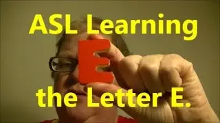 ASL Learning the Letter E.
