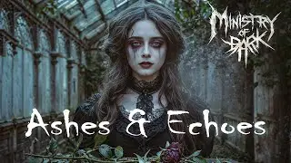 Ministry of Dark - Ashes and Echoes [Official Music Visualizer]