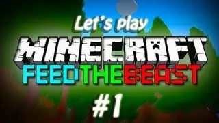 Let's play Feed-The-Beast # 1 [на русском]