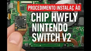 Procedimento instala&ccedil;&atilde;o chip hwfly Nintendo switch v2